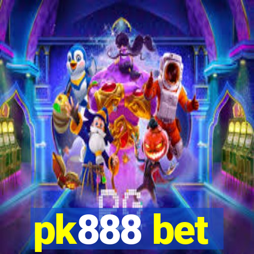 pk888 bet